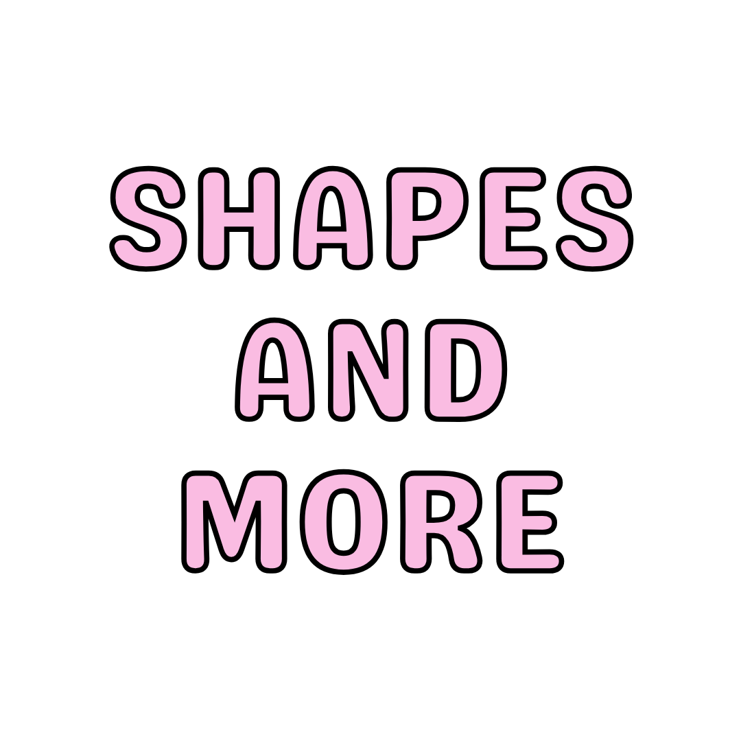 Shapes & More