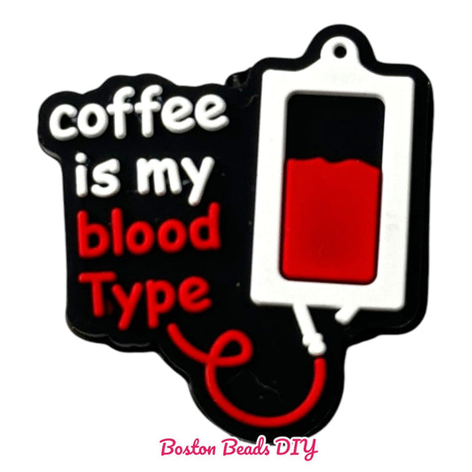 Coffee is my blood type Focal Beads (Sold per set of 5)