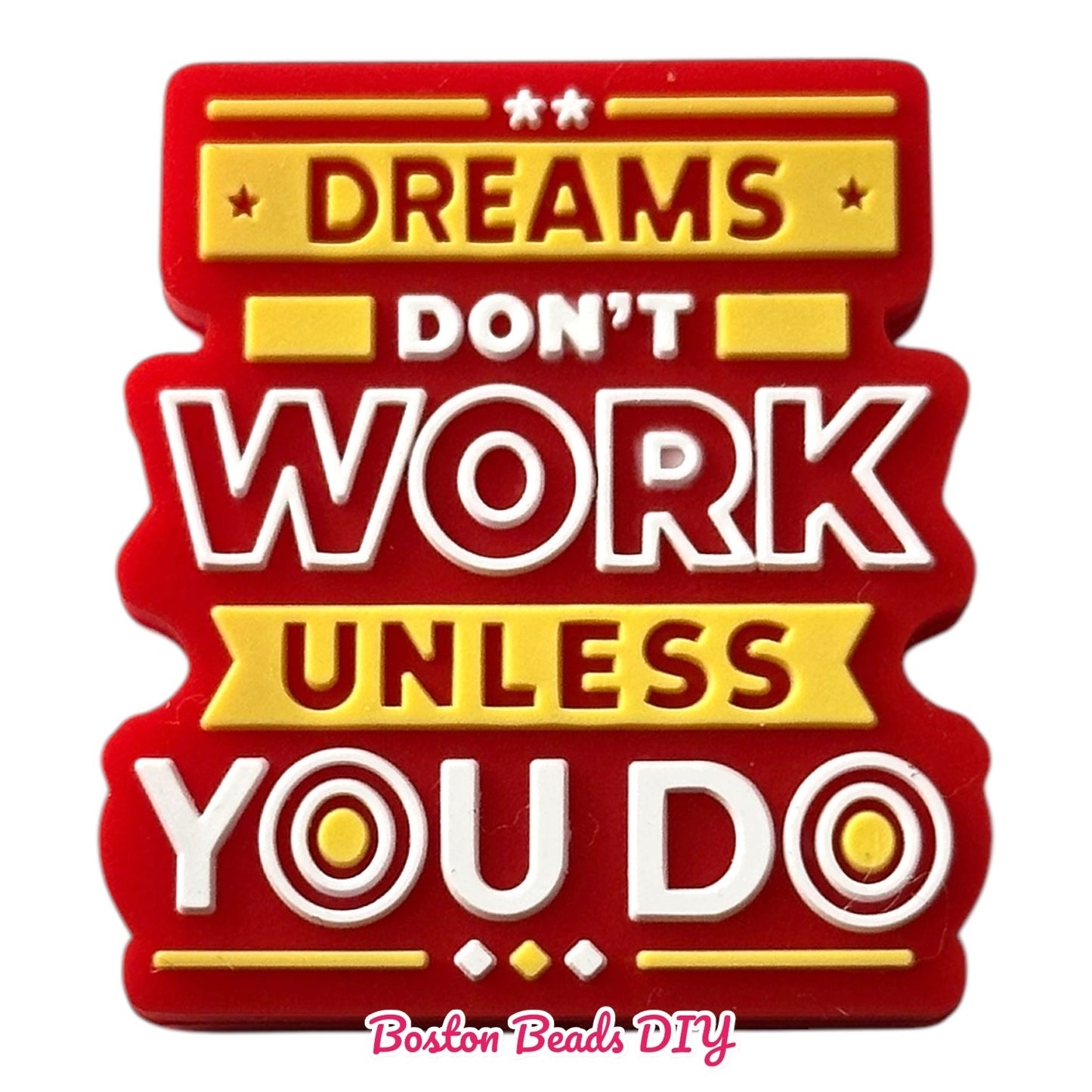 Dreams don't work unless you do Focal Beads (Sold per set of 5)