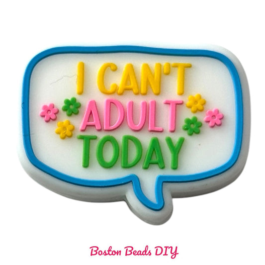 I can't adult today Focal Beads (Sold per set of 5)