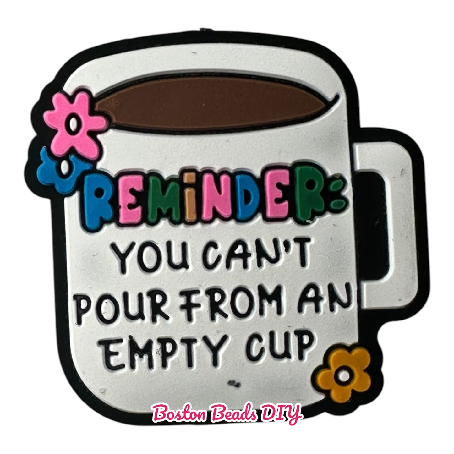 You can't pour from an empty cup Focal Beads (Sold per set of 5)