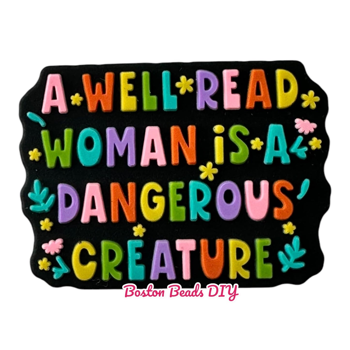 A well read woman is a dangerous creature Focal Beads (Sold per set of 5)