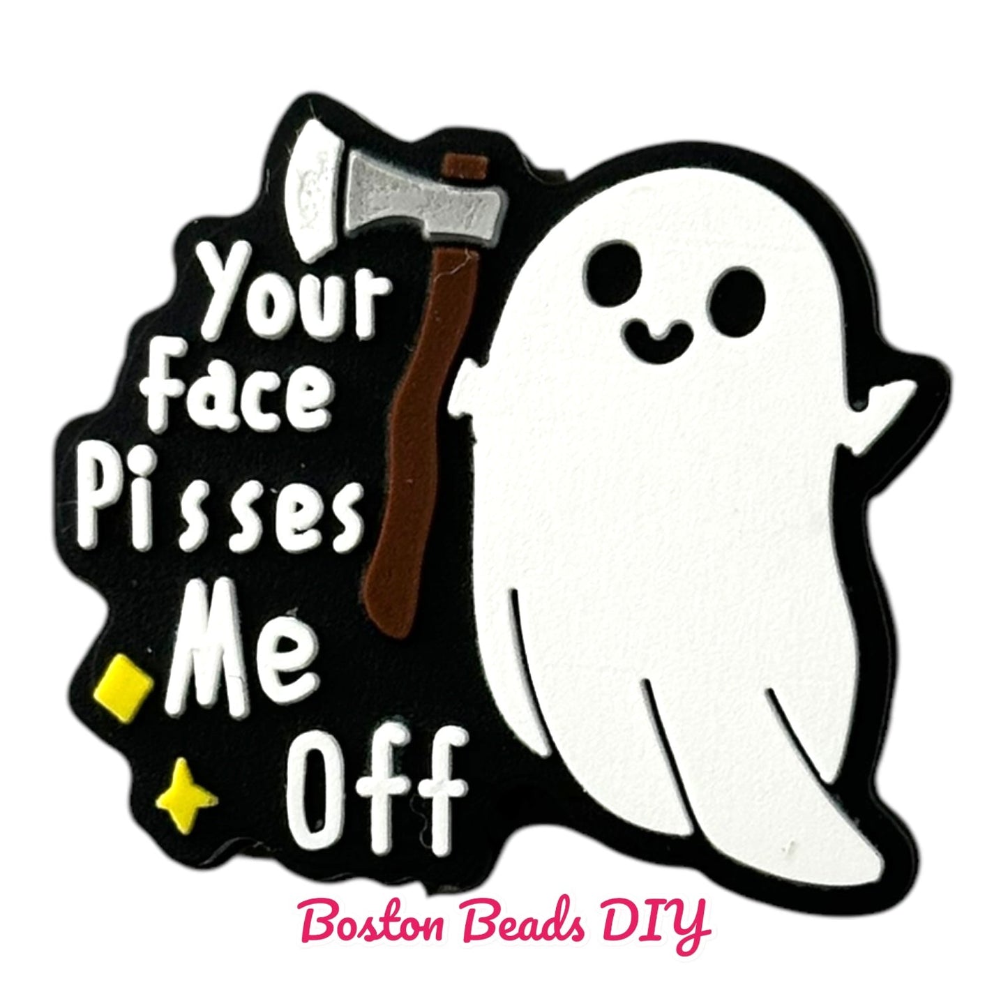 Halloween Ghost Your Face Pisses Me Off Focal Beads (Sold per set of 5)