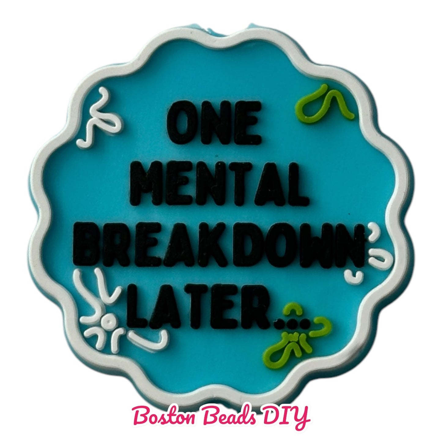 One mental breakdown later Focal Beads (Sold per set of 5)